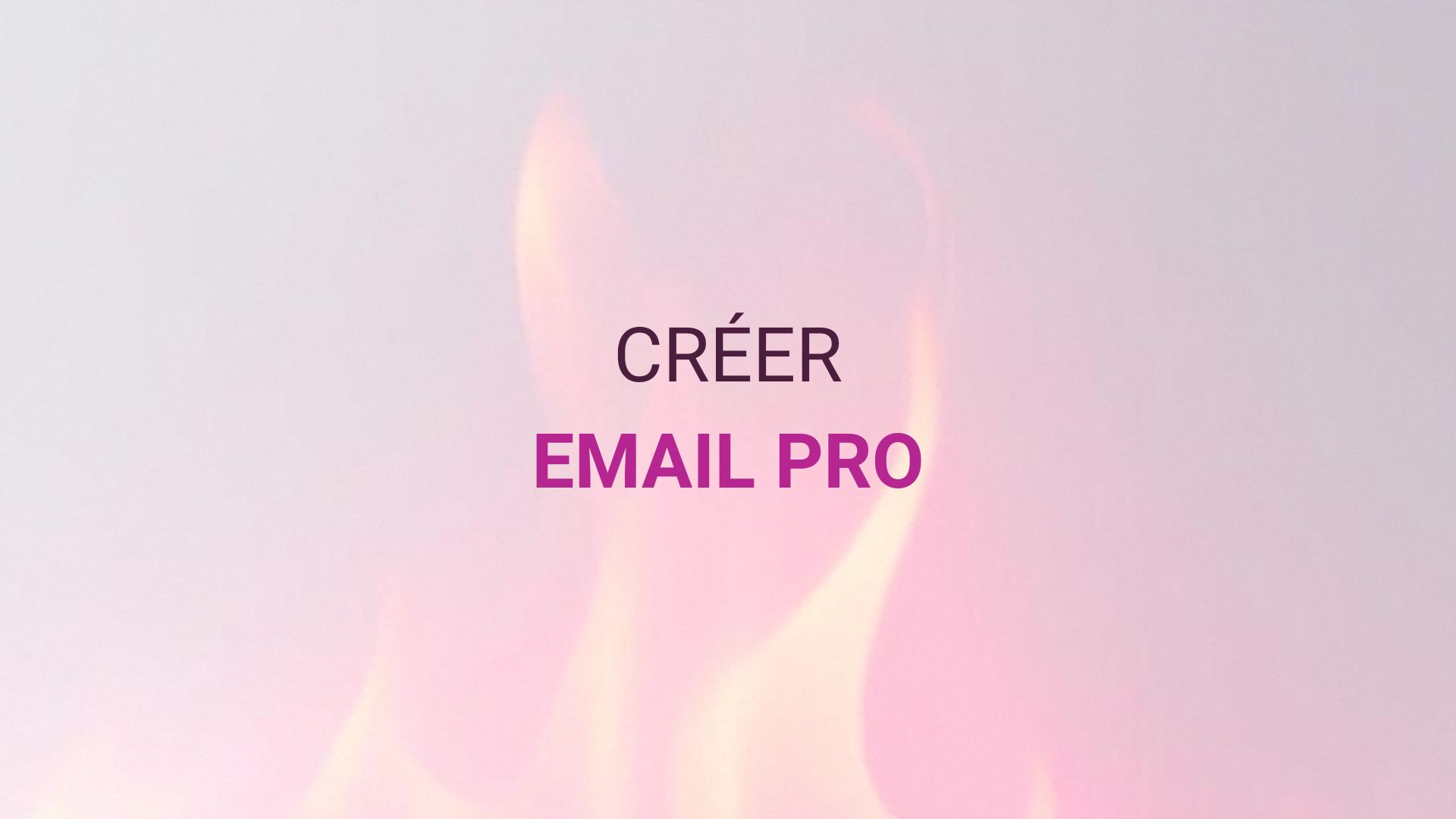 Comment créer un email professionnel ?